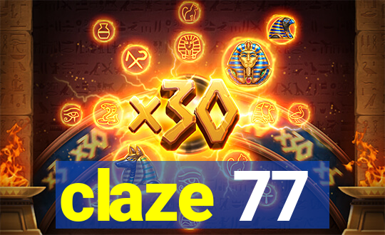 claze 77